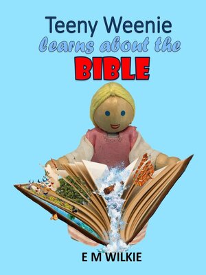 cover image of Teeny Weenie Learns about the Bible